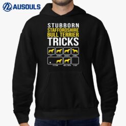 Stubborn Staffordshire Bull Terrier Tricks Hoodie