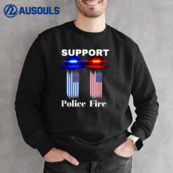 Support Our Police & Fire Departments 1st Responders Sweatshirt