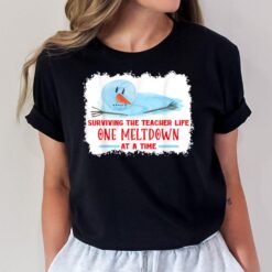 Surviving Teacher Life One Meltdown At A Time Snowman T-Shirt