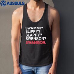 Swammi Slippy Slappy Swenson Swanson Tank Top