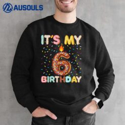 Sweet donut It's My 6th Birthday Shirt 6 Yrs Old Gift Sweatshirt