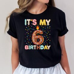 Sweet donut It's My 6th Birthday Shirt 6 Yrs Old Gift T-Shirt