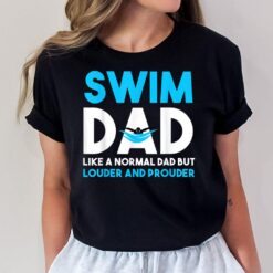 Swim Dad Like A Normal Dad But Cooler Swim Dad Definition T-Shirt