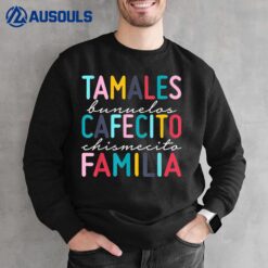 Tamales Bunuelos Cafecito Chismecito Familia Funny Xmas Sweatshirt