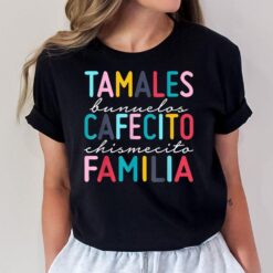 Tamales Bunuelos Cafecito Chismecito Familia Funny Xmas T-Shirt