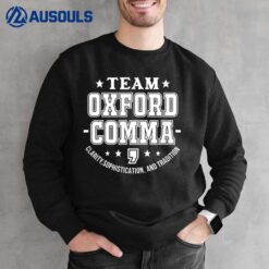 Team Oxford Comma Grammar Police English Teacher Punctuation Sweatshirt