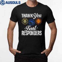 Thank You First Responders Patriotic EMT Police Firefighter T-Shirt