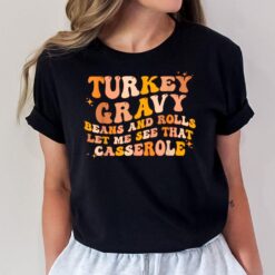 Thanksgiving Groovy Turkey Gravy Beans And Rolls T-Shirt