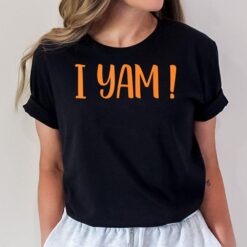 Thanksgiving Matching Couples She is My Sweet Potato I Yam Ver 2 T-Shirt
