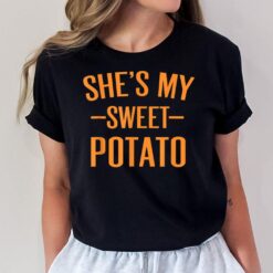 Thanksgiving Matching Couples She's My Sweet Potato I Yam Ver 6 T-Shirt