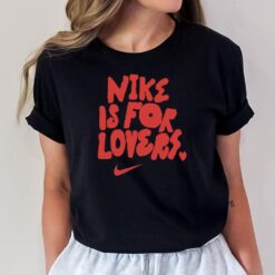 Thanos Was Right Nike Is For Lovers T-Shirt
