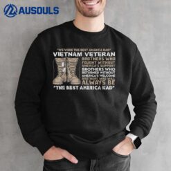 The Best America Had Vietnam Veteran Sweatshirt