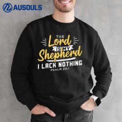 The Lord Is My Shepherd Christian Jesus And God Sweatshirt