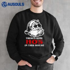 There's Some Hos In This House Retro Santa Claus Christmas Sweatshirt