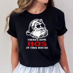There's Some Hos In This House Retro Santa Claus Christmas T-Shirt