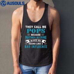 They Call Me Pops Because Partner In Crime Tank Top