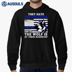 They Hate Sheepdog American Police Blue Line K9 Hoodie