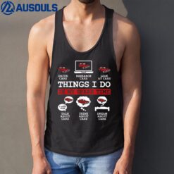 Things I Do In My Spare Time Funny Car Enthusiast Car Lover Tank Top