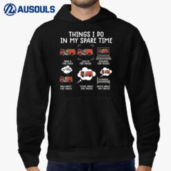 Things I Do In My Spare Time Funny Fire Truck Firefighter Hoodie