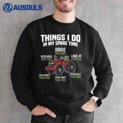 Things I do in my Spare Time Tractor Farming Barn Cattle Sweatshirt