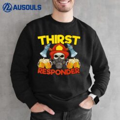 Thirst Responders Firefighter Sweatshirt