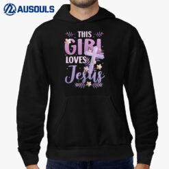 This Girl Loves Jesus Cute Christian Girl Jesus Hoodie