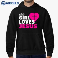 This Girl Loves Jesus Faith Based Christian Hoodie