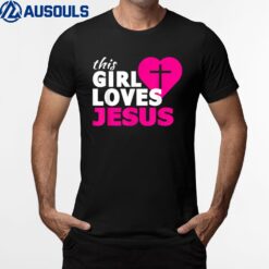 This Girl Loves Jesus Faith Based Christian T-Shirt