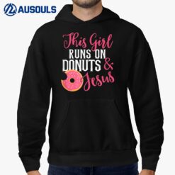 This Girl Runs On Donuts & Jesus - Religious s Hoodie