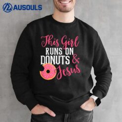 This Girl Runs On Donuts & Jesus - Religious s Sweatshirt