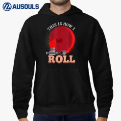 This Is How I Roll Fire Job Firefighter Hoodie