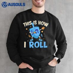 This Is How I Roll Jewish Dreidel Menorah Funny Hanukkah Sweatshirt