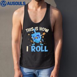 This Is How I Roll Jewish Dreidel Menorah Funny Hanukkah Tank Top