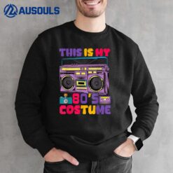 This Is My 80s Costume T-Shirt 80's 90's Party Sweatshirt