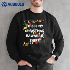 This Is My Christmas Hawaiian Christmas Hawaiian Sweatshirt