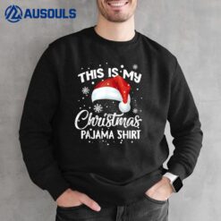 This Is My Christmas Pajama  Funny Matching Xmas Sweatshirt