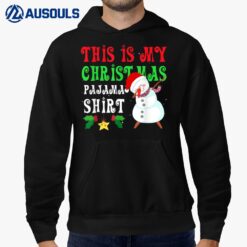 This Is My Christmas Pajama Shirt Funny Cute Dabbing Snowman Hoodie