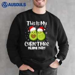 This Is My Christmas Pajama Shirt Funny Santa Avocado Xmas Sweatshirt