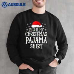This Is My Christmas Pajama  Xmas Lights Funny Holiday Ver 2 Sweatshirt