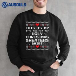 This Is My It's Too Hot For Christmas ver 2 Sweatshirt