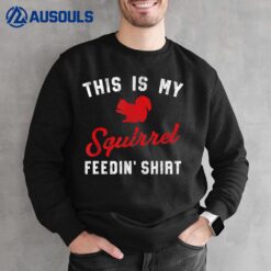 This Is My Squirrel Feedin Shirt Retro Women's Squirrel Sweatshirt