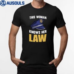 This Woman Knows Her Law Law Enforcement Police Officer T-Shirt