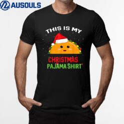 This is my Christmas Pajama Taco T-Shirt