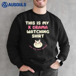 This is my kdrama watching shirt kawaii korean drama fan Sweatshirt