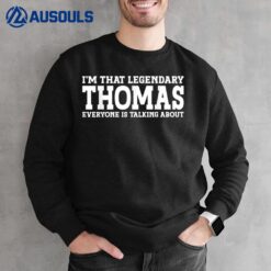 Thomas Personal Name Funny Thomas Sweatshirt