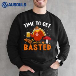 Time To Get Basted Funny Thanksgiving Turkey Day Men Women Sweatshirt