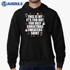 Too Hot Ugly Christmas  Funny Xmas Hoodie