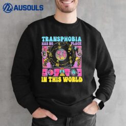 Transphobia Has No Place In This World Sweatshirt