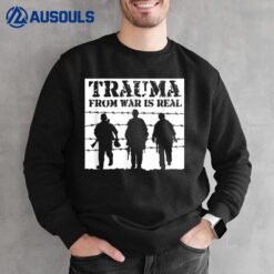 Trauma Froms War's Real Men Flag Veteran Sweatshirt