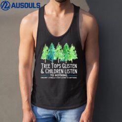 TreeTops Glisten And Children Listen To Nothing Christmas Tank Top